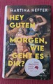 Hey Guten Morgen, wie geht Es Dir? - Martina Hefter