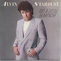 Alvin Stardust Got A Little Heartache 7" Vinyl UK Chrysalis 1985 in Bildhülle