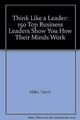Think Like A Leader: 150 Top Business Leaders Show You H... | Buch | Zustand gut
