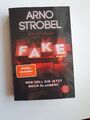 Arno Strobel: Fake - Wer soll dir jetzt noch glauben? (TB 2023)
