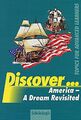 Discover...Topics for Advanced Learners / America - A Dream Revisited. Student's