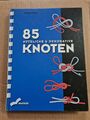 85 nützliche und dekorative Knoten Peter Jüde. Mit Ill. von Roland Kohlhaas Jüde