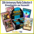 YuGiOh! 25th Anniversary Rarity Collection II - Einzelkarten zur Auswahl.
