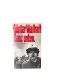 Ganz unten Günter Wallraff Wallraff, Günter: