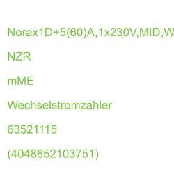 moderne Messeinrichtung Norax1D+ als Wechselstromzähler 0.25-5(60)A, MID NZR mME