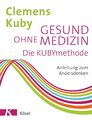 Gesund ohne Medizin Clemens Kuby