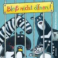 Bloß nicht öffnen!: Pappbilderbuch Butschkow, Ralf: 1476139-2
