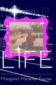 Life by Margaret Menefee Espree