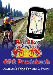 GPS Praxisbuch Garmin Edge Explore 2/Power Red Bike Nußdorf Taschenbuch 176 S.