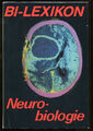 Neurobiologie . BI-Lexikon . Gerald Wolf . 1988