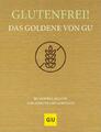 Glutenfrei! Das Goldene von GU ~ Gräfe Und Unzer Verlag ~  9783833892899