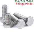 Sechskantschraube Maschinenschrauben Feingewinde M6 M8 M10 Edelstahl V2A DIN 933