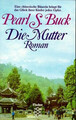Die Mutter. Roman. von Pearl S. Buck | Buch | Zustand sehr gut