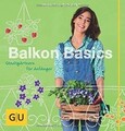 Balkon Basics: Stadtgärtnern für Anfänger (GU Garte... | Buch | Zustand sehr gut
