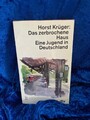 Das zerbrochene Haus: Eine Jugend in Deutschland Eine Jugend in Deutschla 124580