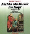 Nichts als Musik im Kopf. Das Leben von Wolfgang Am... | Buch | Zustand sehr gut