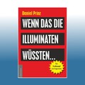 Wenn das die Illuminaten wüssten | Daniel Prinz
