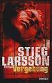 Vergebung von Stieg Larsson 3 Teil der Trilogie TB Heyne