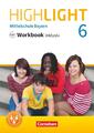 Highlight 6. Jahrgangsstufe - Mittelschule Bayern - Workbook inklusiv mit Audios