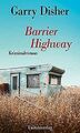 Barrier Highway: Kriminalroman: Kriminalroman. Ein ... | Buch | Zustand sehr gut