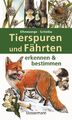 Tierspuren und Fährten erkennen & bestimmen | Gerd Ohnesorge (u. a.) | Buch
