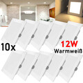 10X LED Panel Einbaustrahler 230V Spot Einbauleuchten Warmweiß 12W Deckenleuchte