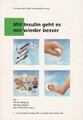 Mit Insulin geht es mir wieder besser : für konventionelle Insulinbehandlung. Jö