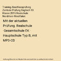 Training Abschlussprüfung Zentrale Prüfung Englisch 10. Klasse 2015 Realschule