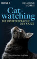 Catwatching|Desmond Morris|Broschiertes Buch|Deutsch