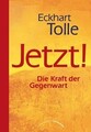 Jetzt! Die Kraft der Gegenwart von Eckhart Tolle | Buch | Zustand sehr gut