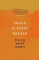Frieden ist jeder Atemzug: Eine Praxis für unser geschäftiges Leben von Thich Nhat Hanh NEU