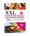 XXL GOURMETmaxx Heißluftfritteuse Rezeptbuch: Mit 200+ leckeren Airfryer Rezept
