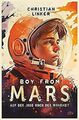 Boy from Mars – Auf der Jagd nach der Wahrheit: Aufregen... | Buch | Zustand gut
