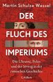 Der Fluch des Imperiums | Martin Schulze Wessel | Deutsch | Buch | gebunden