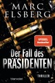 Der Fall des Präsidenten Marc Elsberg