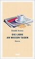 Die Liebe an miesen Tagen: Roman von Arenz, Ewald | Buch | Zustand gut