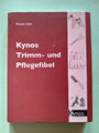 Kynos Trimm- und Pflegefibel von Renate Dolz,Buch 228 Seiten,9.Auflage 2016