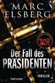 Der Fall des Präsidenten: Thriller von Elsberg, Marc | Buch | Zustand akzeptabel