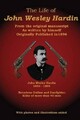 John Wesley Hardin C Stephen Badgle The Life of John Wesley Hardi (Taschenbuch)