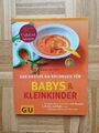 Babys und  Kleinkinder, Das große GU Kochbuch für: Aktue... | Buch | Zustand gut