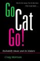 Craig Morrison | Go Cat Go! | Taschenbuch | Englisch (1998) | EAN 9780252065385