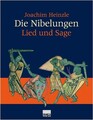 Die Nibelungen : Lied und Sage Joachim Heinzle Heinzle, Joachim: