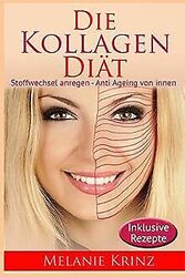Die Kollagen Diät: Stoffwechsel anregen - Anti Agei... | Buch | Zustand sehr gutGeld sparen & nachhaltig shoppen!