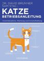 Brunner  David (Dr.). Katze - Betriebsanleitung. Taschenbuch