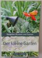 Ratgeber Der kleine Garten Planung Gestaltung Pflanzen Pflege Tipps ST171