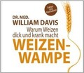 Weizenwampe: Warum Weizen dick und krank macht von ... | Buch | Zustand sehr gut