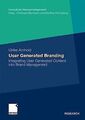User Generated Branding: Integrating User Generated Cont... | Buch | Zustand gut