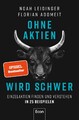 Ohne Aktien Wird Schwer ~ Noah Leidinger ~  9783430210966