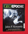 GEO EPOCHE Nr. 40 John F. KENNEDY Tausend Tage, die Amerika veränderten 