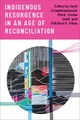 Indigenous Resurgence in an Age of Reconciliation [Hardback]